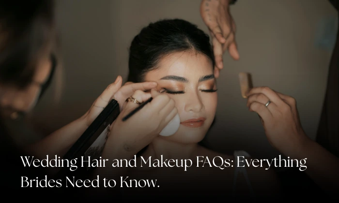 Wedding Hair and Makeup FAQs: Everything Brides Need to Know